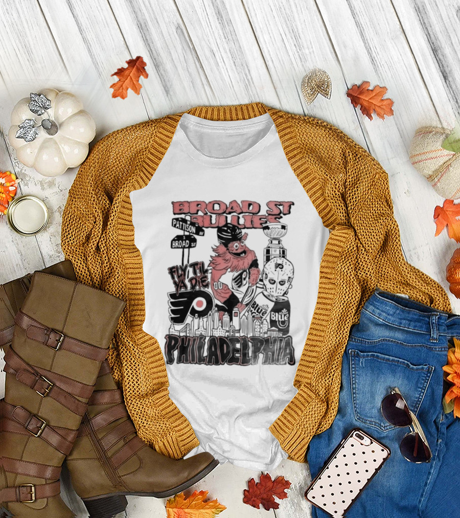 Broad St Bullies Fly Til Ya Die Philadelphia Flyers Gritty T-Shirt