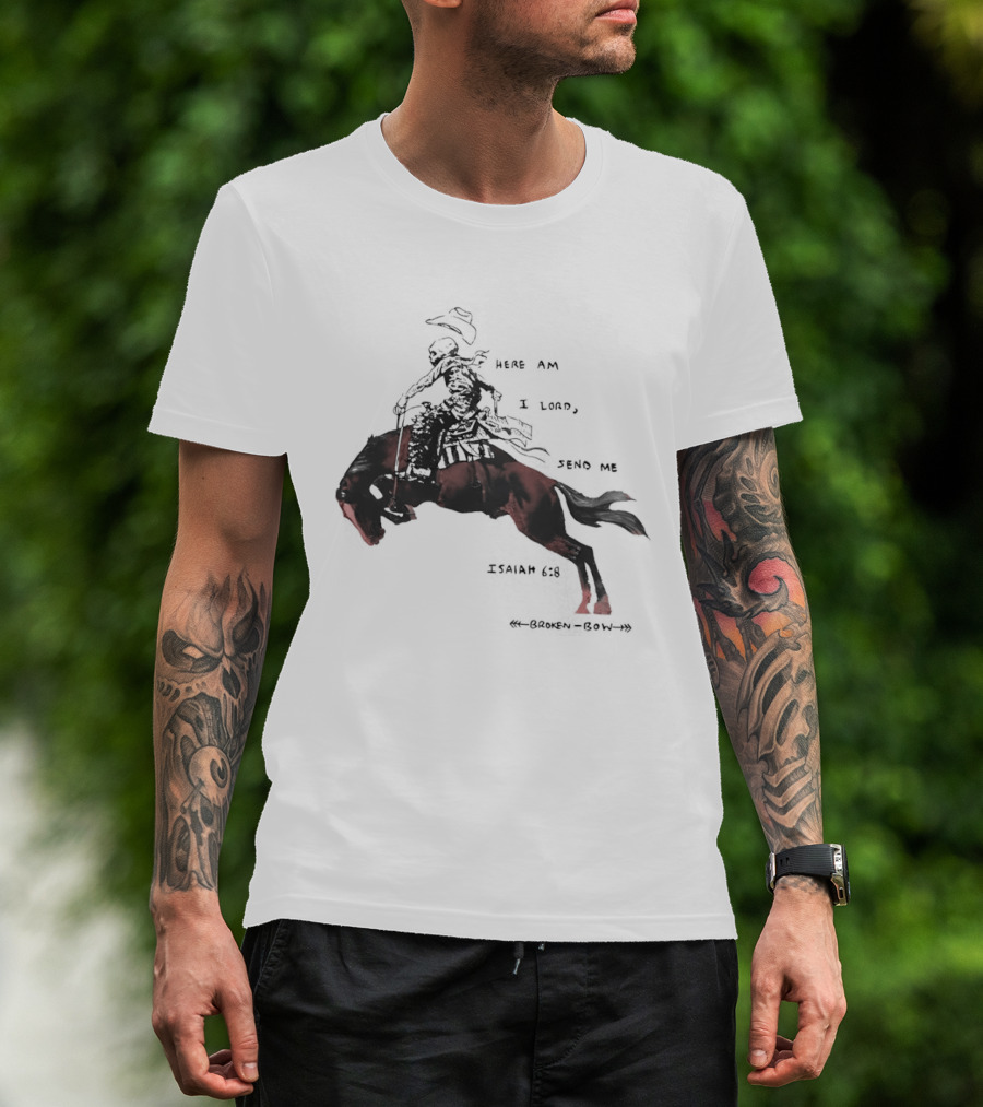 Here Am I Lord Send Me Isaiah Broken Bow Skeletal Cowboy Riding Horse T-Shirt
