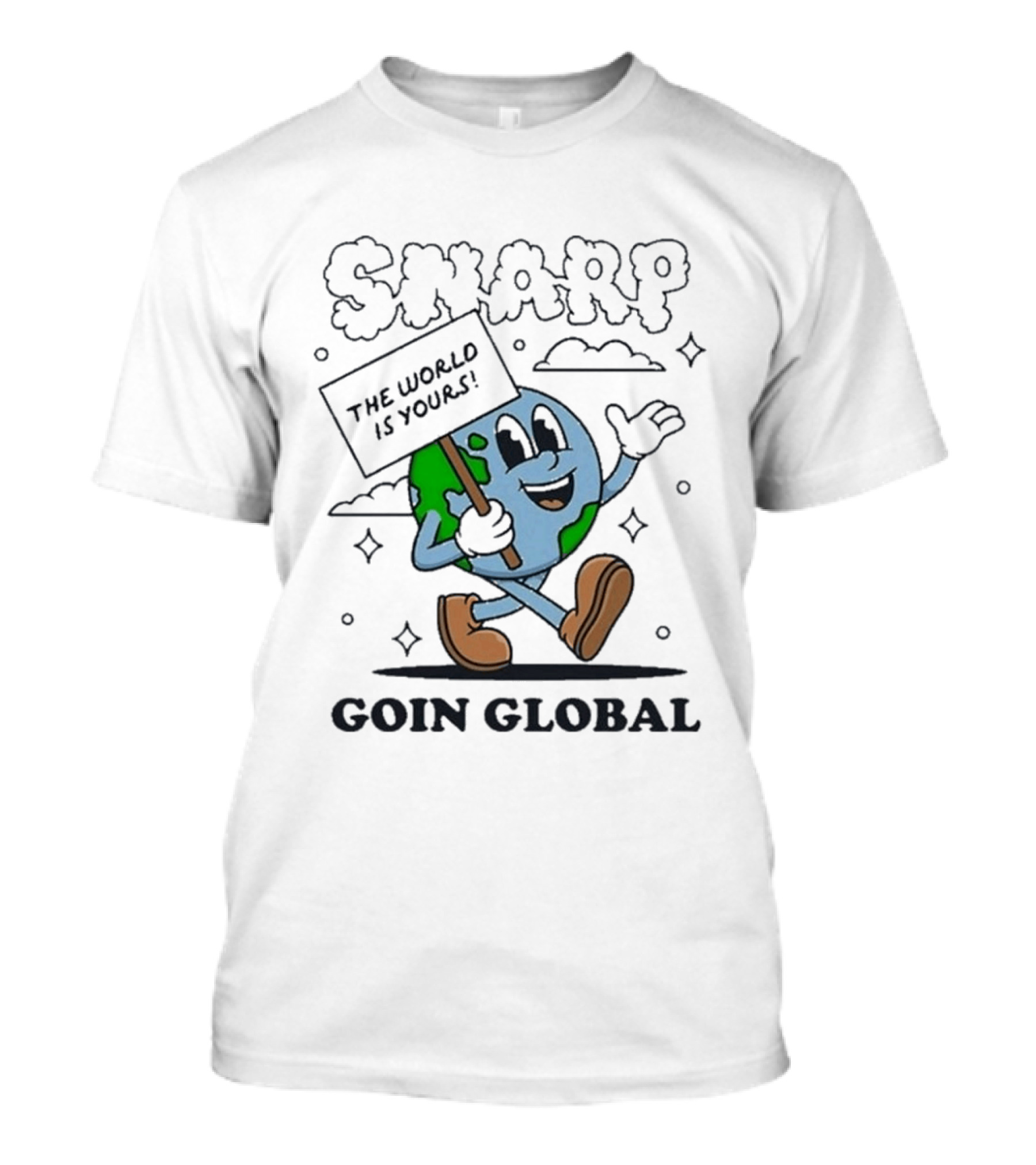 Snarp The World Is Yours Goin Global Earth T-Shirt