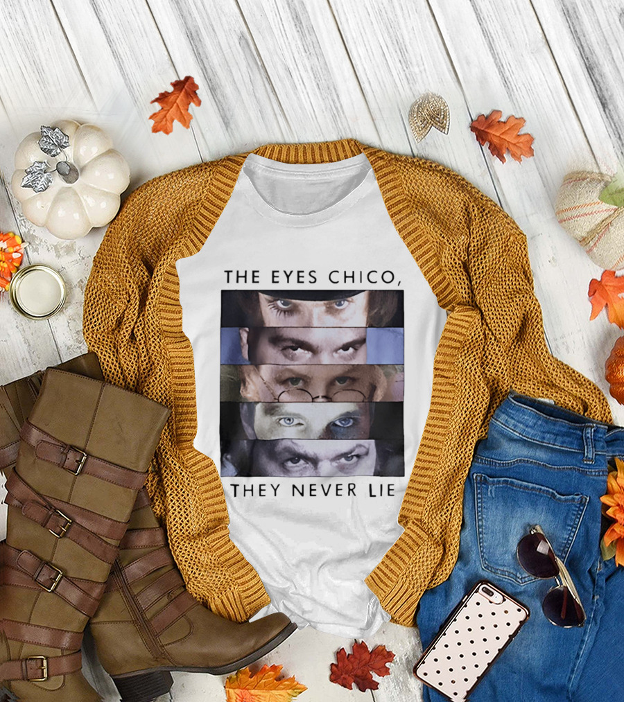 The Eyes Chico They Never Lie Famous Movie Quote Eyes Collage T-Shirt