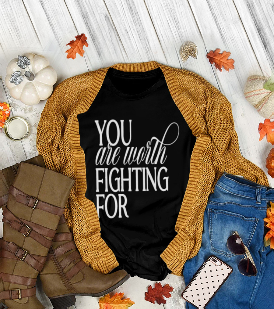2026 Indianapolis Colts You Are Worth Fighting For Bold Motivational Mantra T-Shirt