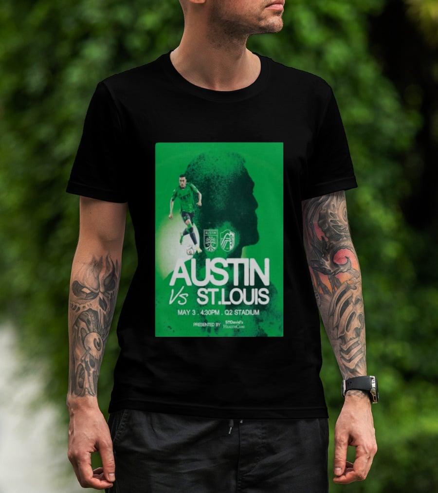 Austin FC Vs St. Louis May 3 4:30 PM Q2 Stadium St. David's HealthCare T-Shirt