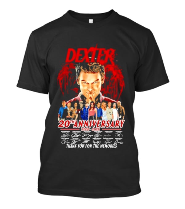 Dexter 20th Anniversary 2006 2026 Thank You For The Memories Cast Signatures T-Shirt