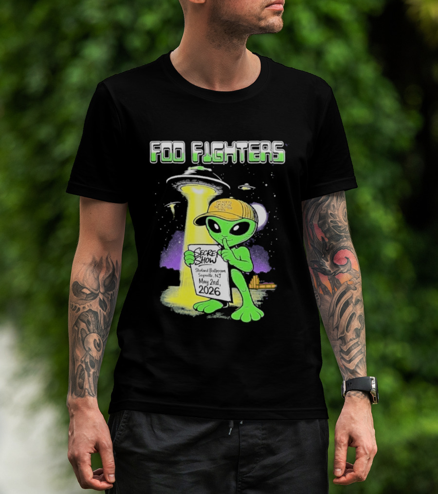 Foo Fighters Sayreville 2026 Secret Show Starland Ballroom May 2 The Alien Do Not Go Out To The Glitter T-Shirt