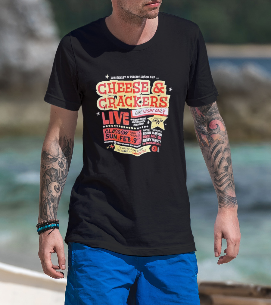 Len Shelby Tommy Drake Cheese Crackers Live One Night Only Laughter T-Shirt