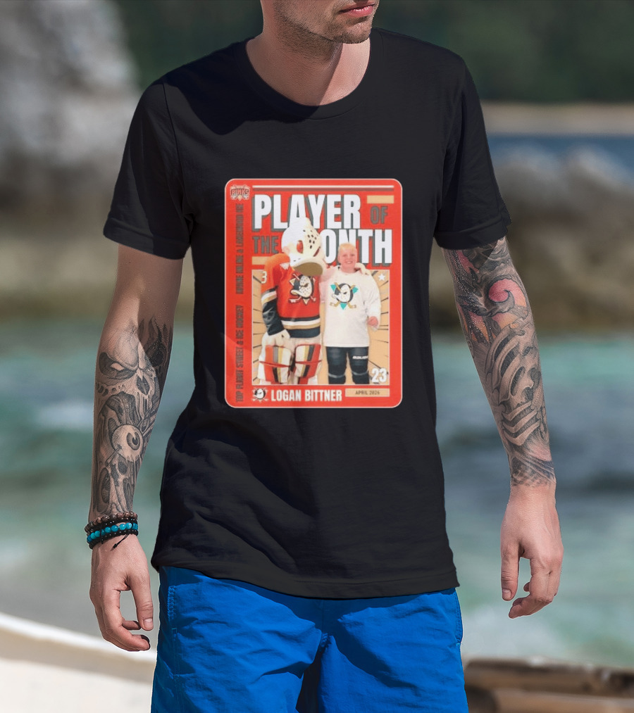 Top Flight Sweet Anaheim Ducks Logan Bittner Player Of The Month April 2026 T-Shirt