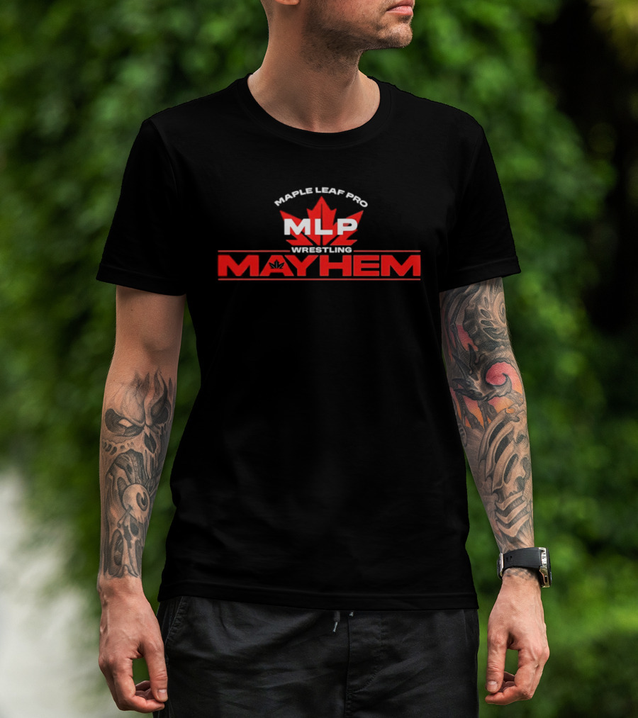Maple Leaf Pro MLP Wrestling Mayhem T-Shirt