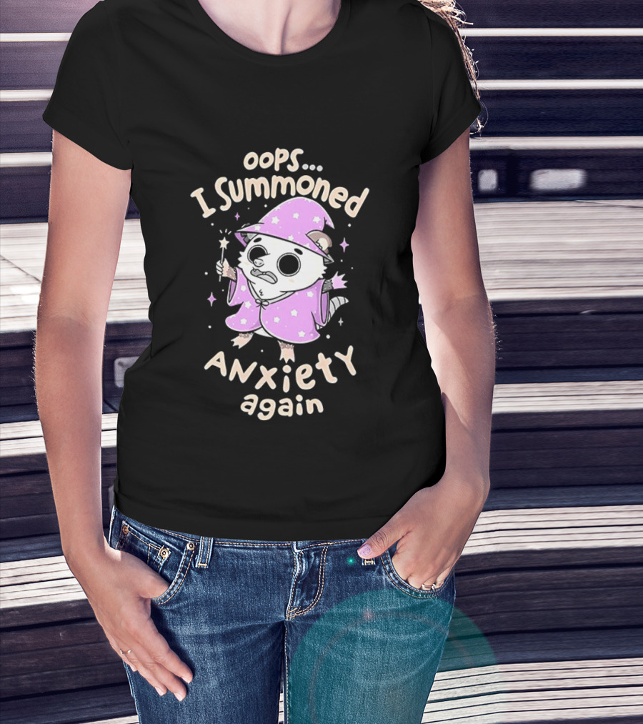 Oops I Summoned Anxiety Again Opossum Wizard Magic T-Shirt