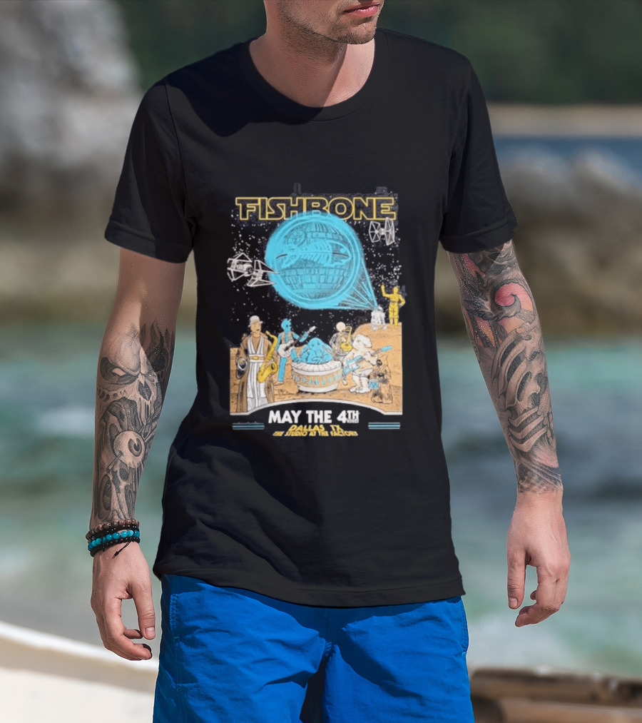 Fishbone Star Wars Day Dallas Texas 2026 Gig May The 4th Be With You At The Studio At The Factory T-Shirt