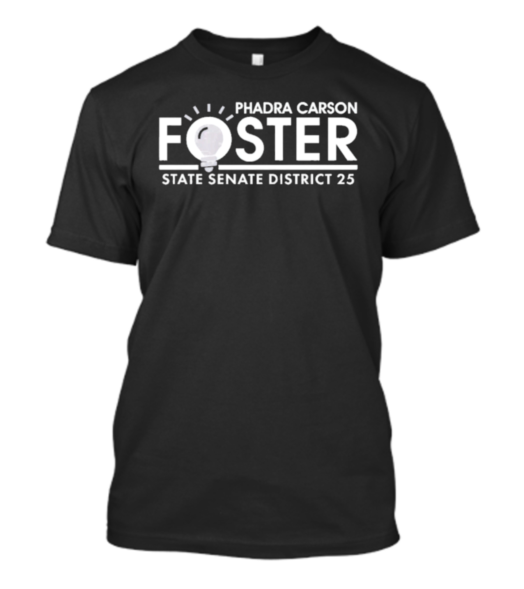 Phadra Carson Foster State Senate District 25 Lightbulb T-Shirt