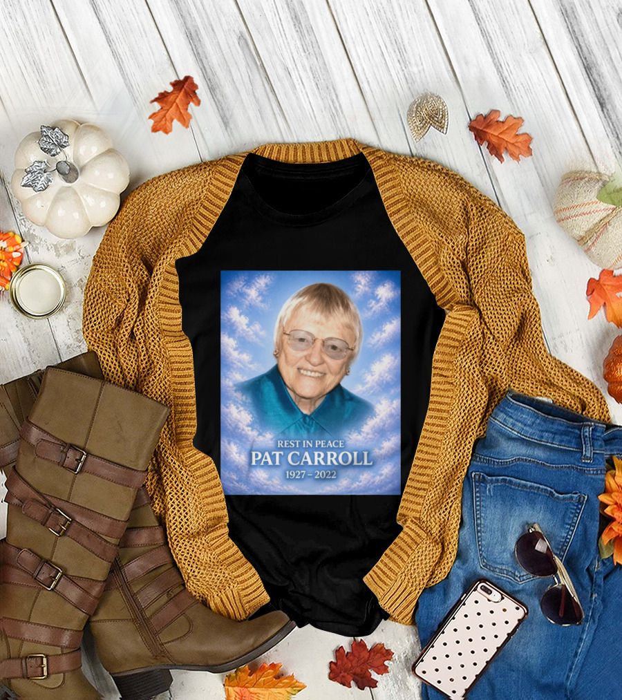 Rest in Peace Pat Carroll 1927 2022 Memorial T-Shirt
