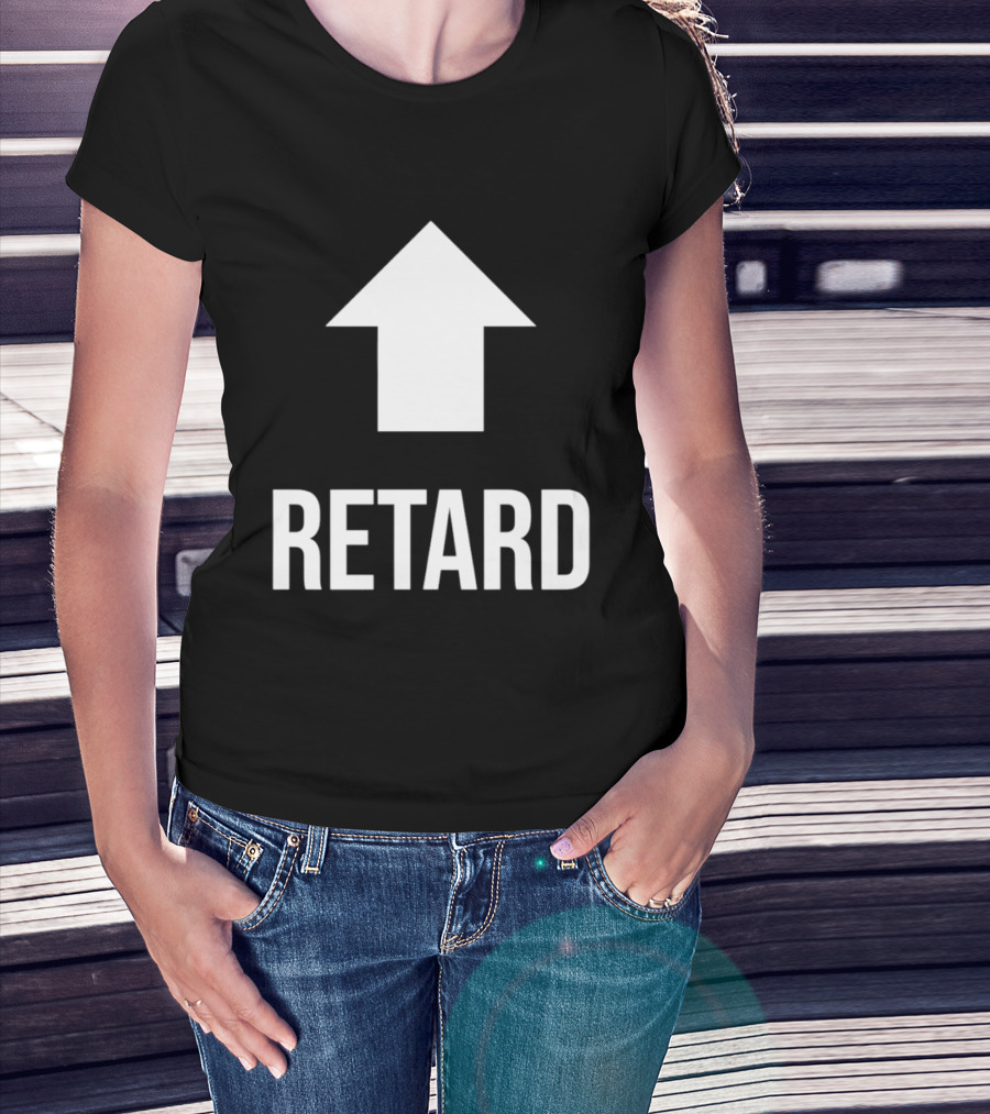 Retard Up Sans Serif T-Shirt
