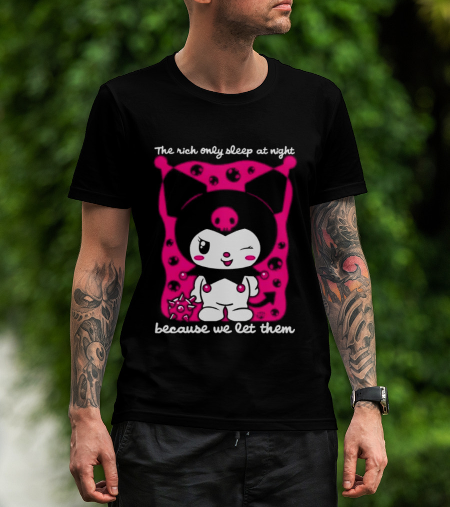 The Rich Only Sleep At Night Because We Let Them Cat T-Shirt
