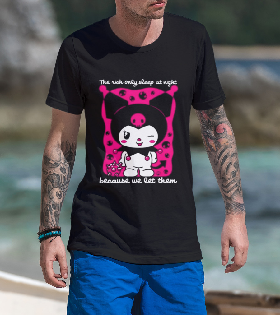 The Rich Only Sleep At Night Because We Let Them Cat T-Shirt