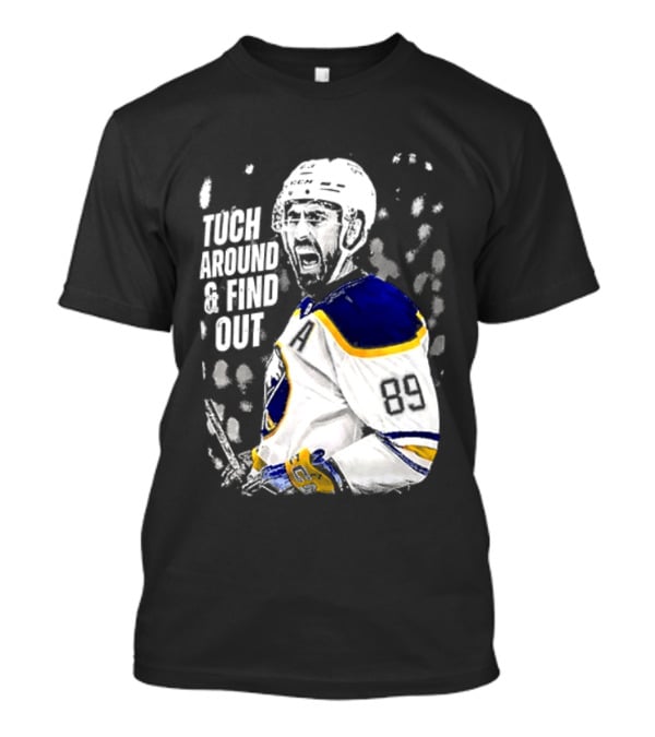 Tuch Around And Find Out Alex Tuch Buffalo Sabres Hockey Player T-Shirt