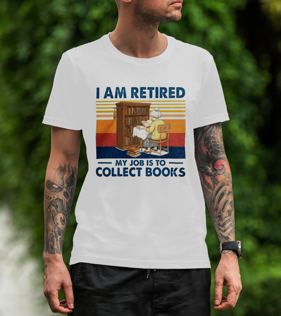 I Am Retired My Job Is To Collect Books Reading Bookshelves Retro Stripes T-Shirt