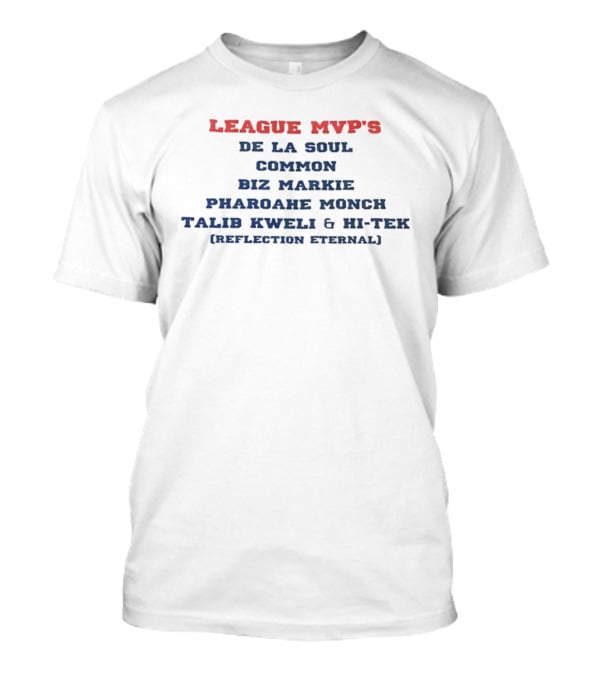 League MVP's De La Soul Common Biz Markie Pharoahe Monch Talib Kweli Hi Tek Reflection Eternal T-Shirt
