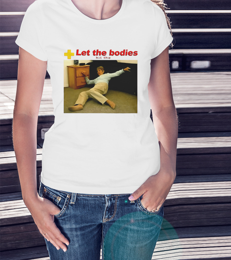 Let The Bodies Hit The Floor Meme With Woman Falling T-Shirt
