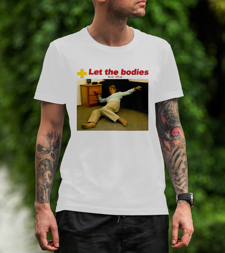 Let The Bodies Hit The Floor Meme With Woman Falling T-Shirt