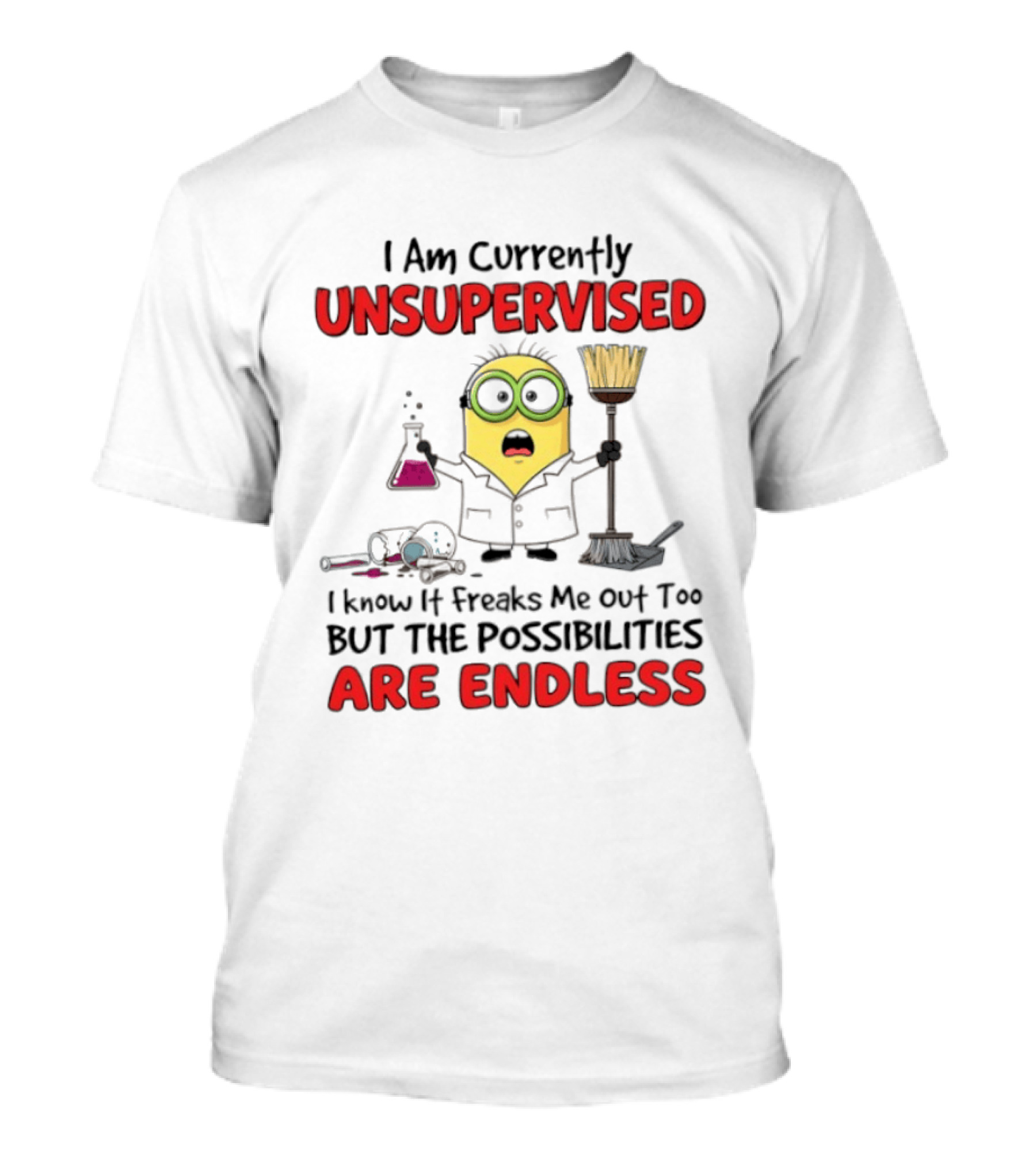 I Am Currently Unsupervised Minions Lab Possibilities Are Endless T-Shirt