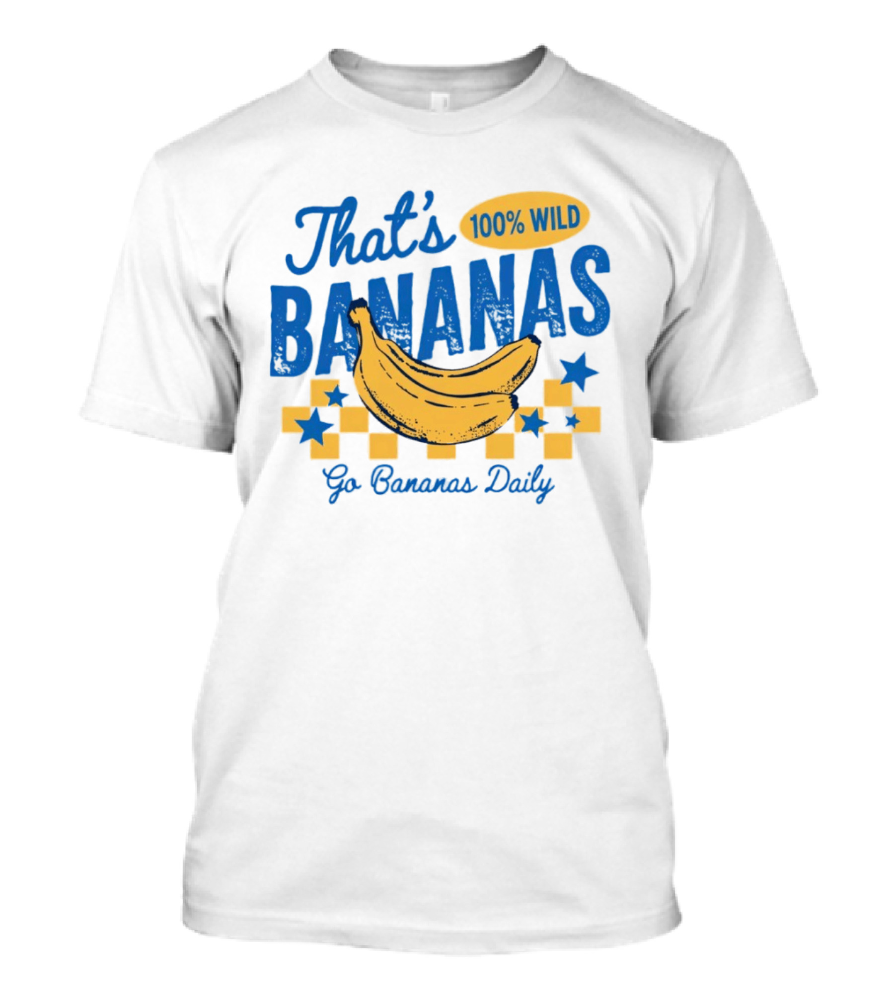 That's Bananas 100% Wild Go Bananas Daily T-Shirt