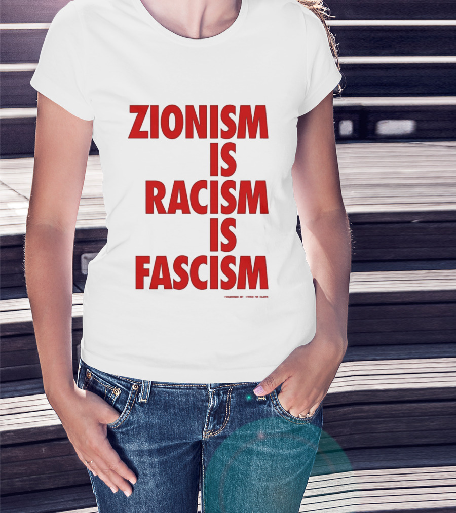 Zionism Is Racism Is Fascism 2026 Top T-Shirt