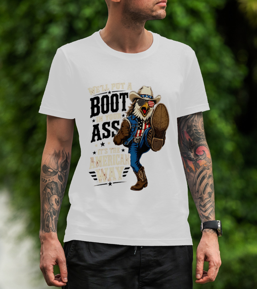 Boot In Your Ass Patriotic Bald Eagle Cowboy Mullet Fourth Of July T-Shirt