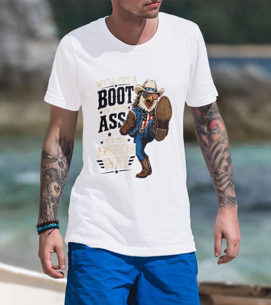 Boot In Your Ass Patriotic Bald Eagle Cowboy Mullet Fourth Of July T-Shirt
