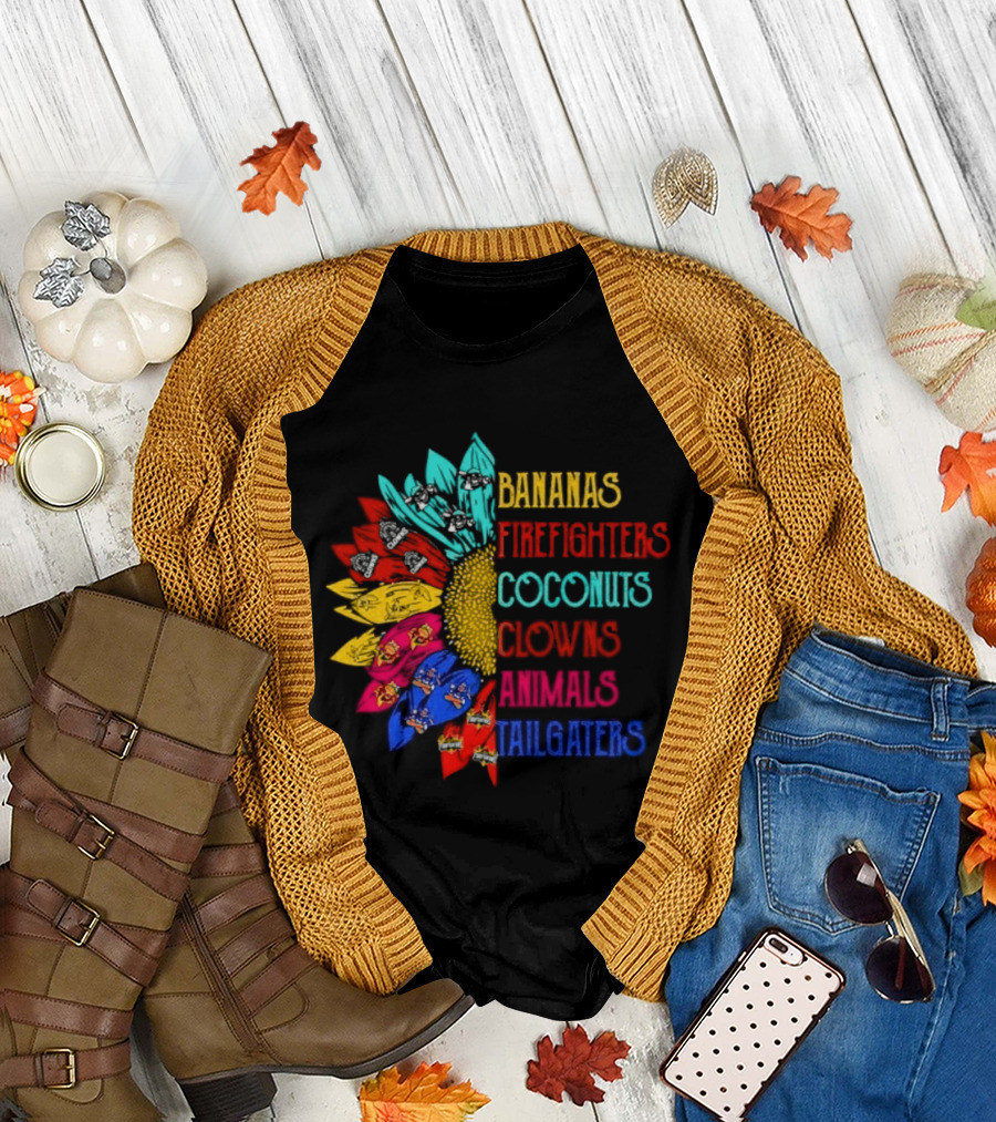 Bananas Firefighters Coconuts Clowns Animals Tailgaters Sunflower T-Shirt