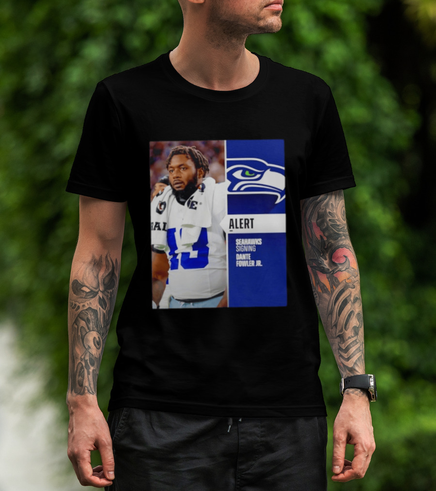 ALERT Seahawks Signing Dante Fowler Jr. T-Shirt