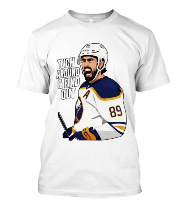 Tuch Around And Find Out Buffalo Sabres NHL Hockey 2026 T-Shirt