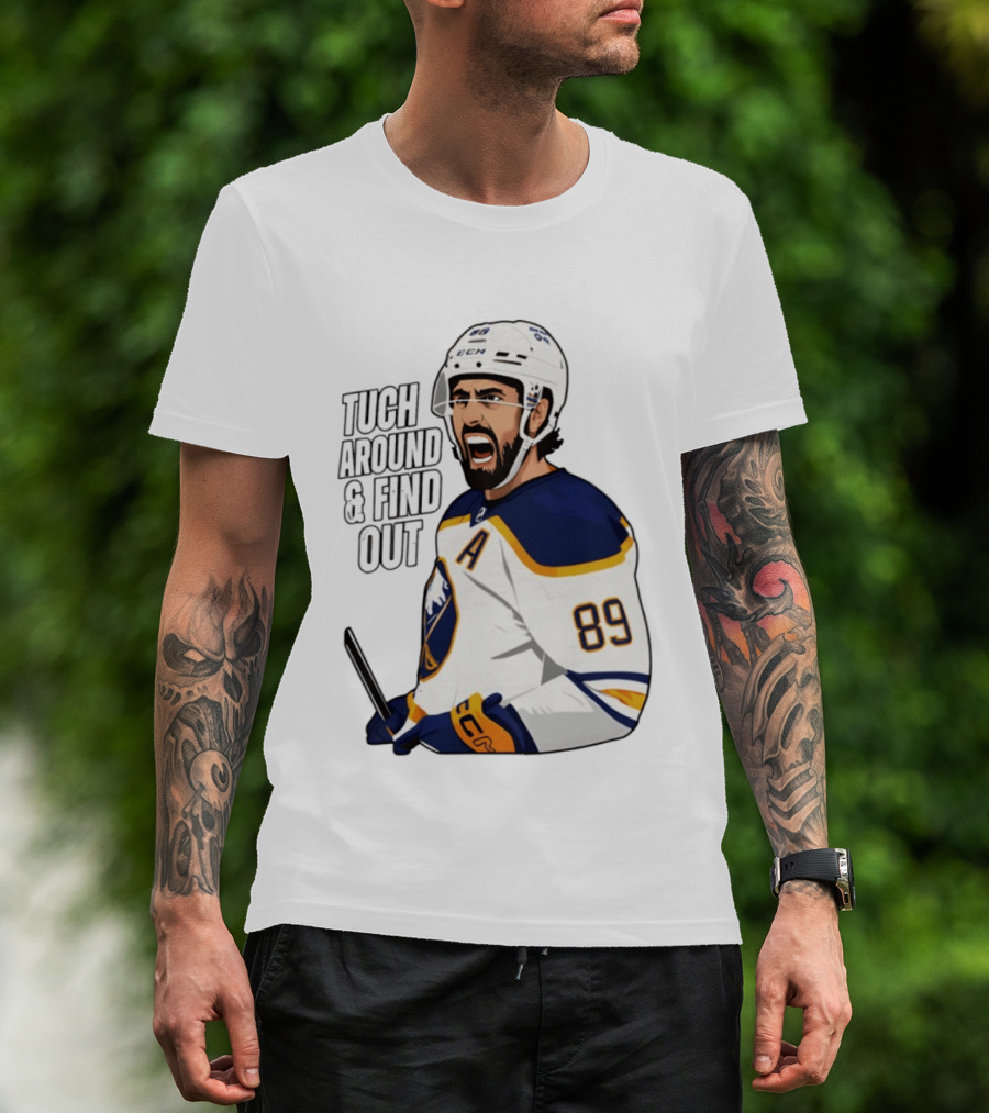 Tuch Around And Find Out Buffalo Sabres NHL Hockey 2026 T-Shirt