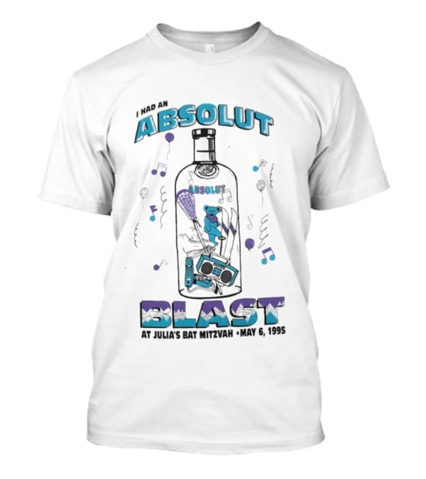 I Had Absolut Blast May 6 1995 Julia's Bat Mitzvah T-Shirt