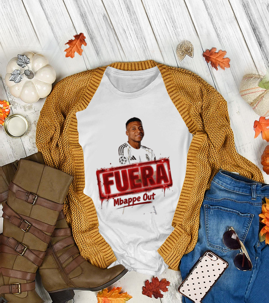 Fuera Mbappe Out Football Jersey Real Madrid T-Shirt