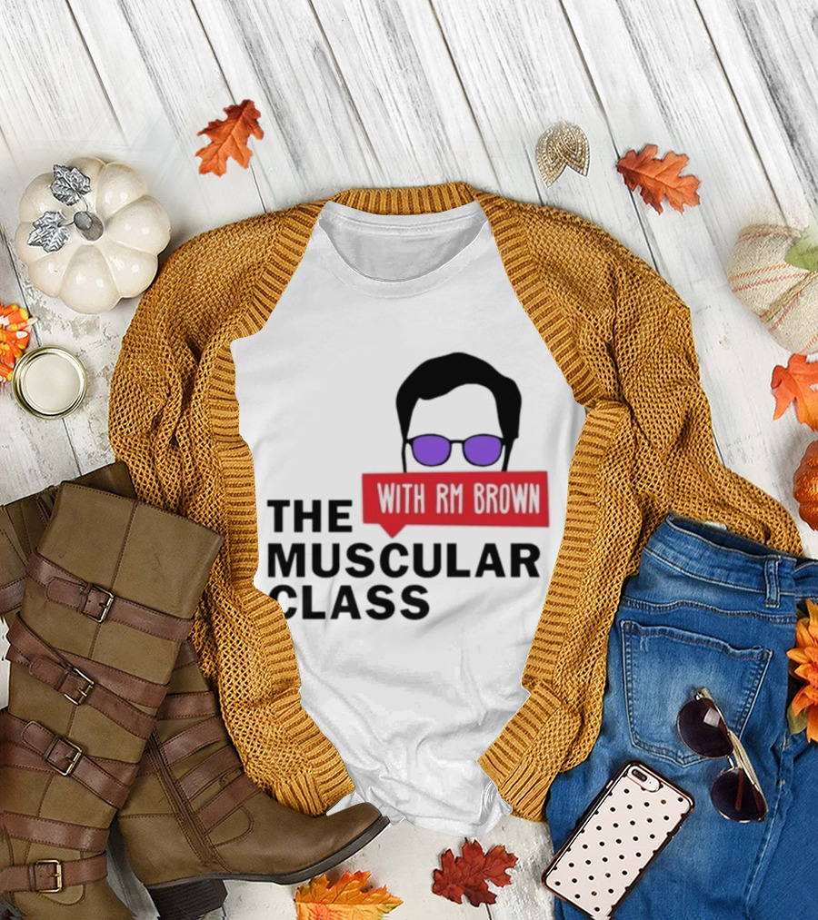 The Muscular Class Featuring With RM Brown Glasses Hairstyle T-Shirt