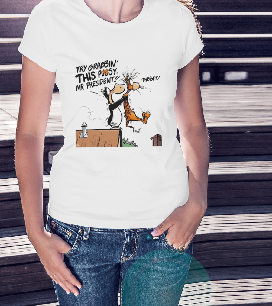 Try Grabbin This Pusy Mr President Comic Style Humor With Cartoon Characters T-Shirt