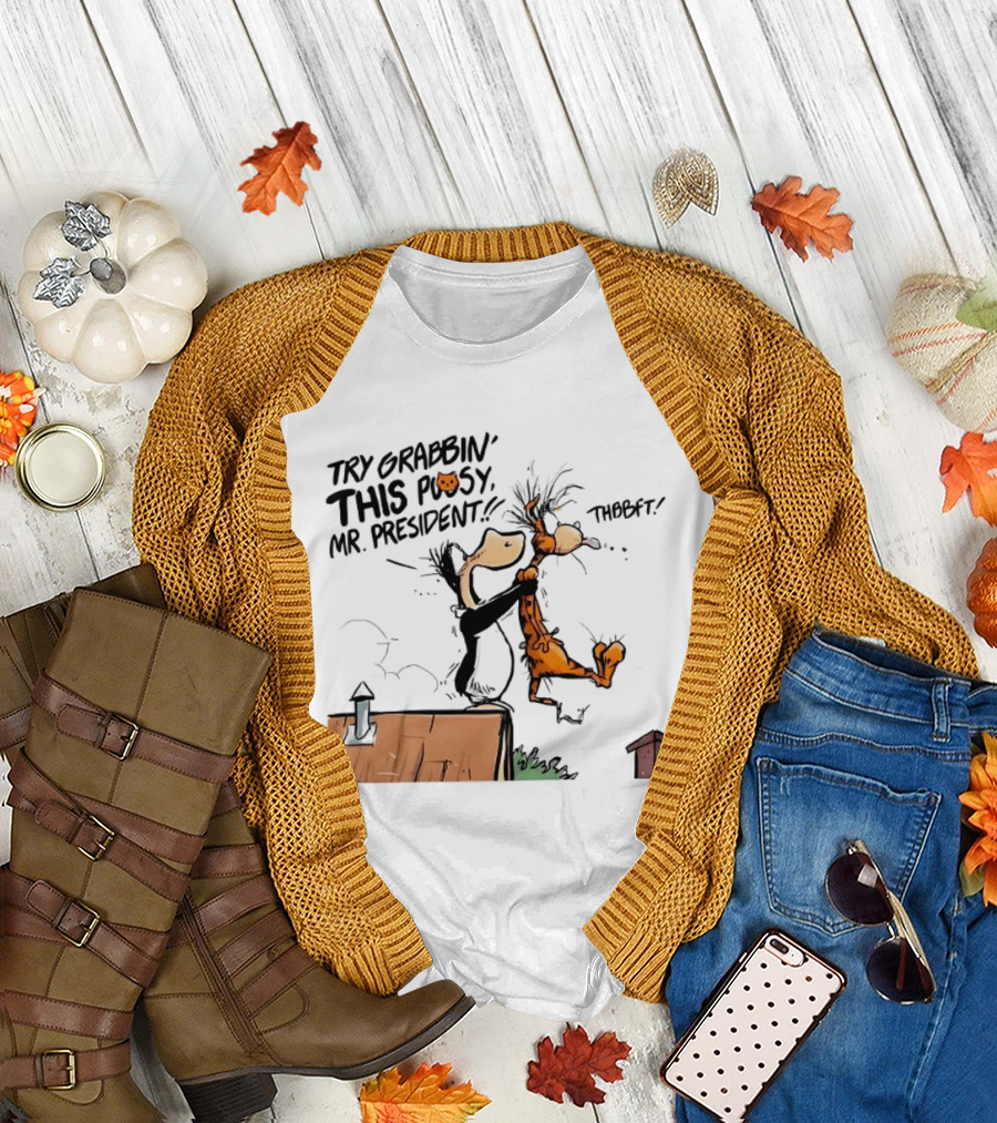 Try Grabbin This Pusy Mr President Comic Style Humor with Cartoon Characters T-Shirt