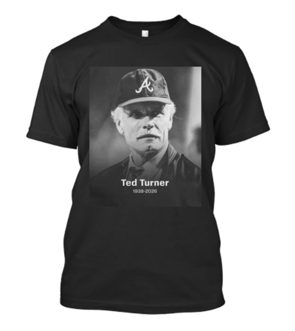 Atlanta Braves Ted Turner 1938 2026 T-Shirt