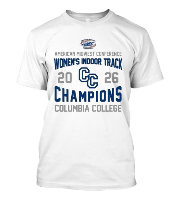 American Midwest Conference Women's Indoor Track 2026 Champions Columbia College T-Shirt