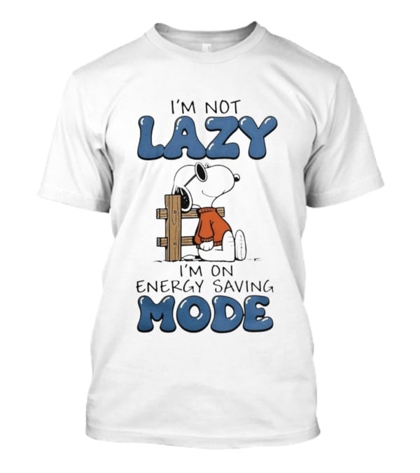 I'm Not Lazy I'm On Energy Saving Mode Snoopy Woodstock T-Shirt