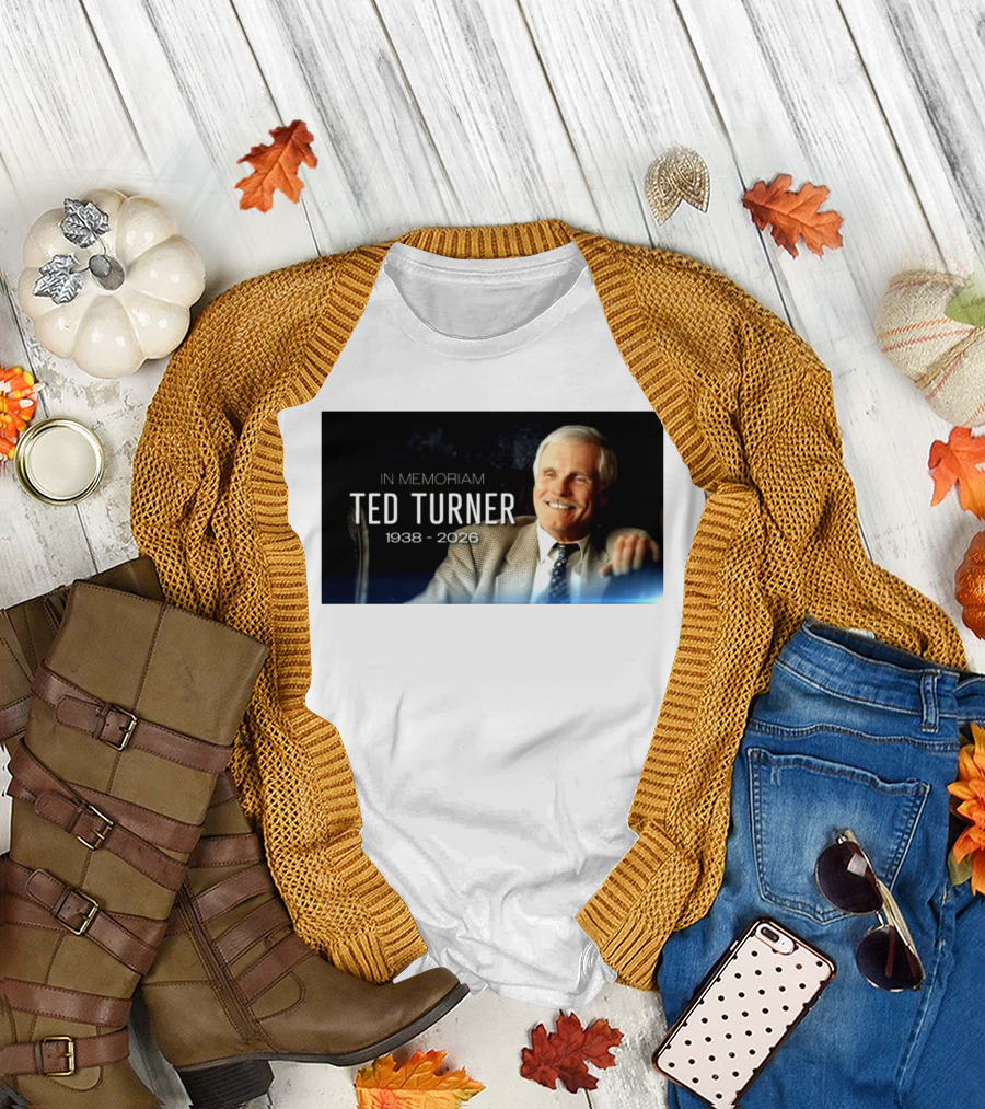 In Memoriam Ted Turner 1938 2026 T-Shirt