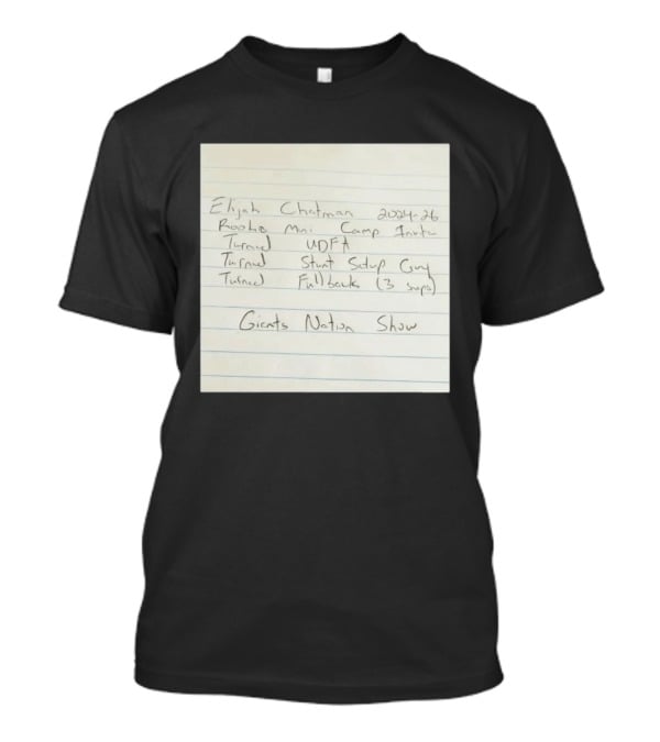 Elijah Chapman Rookie Mini Camp Invite Giants Nation Show UDFA Stunt Setup Guy Fullback T-Shirt