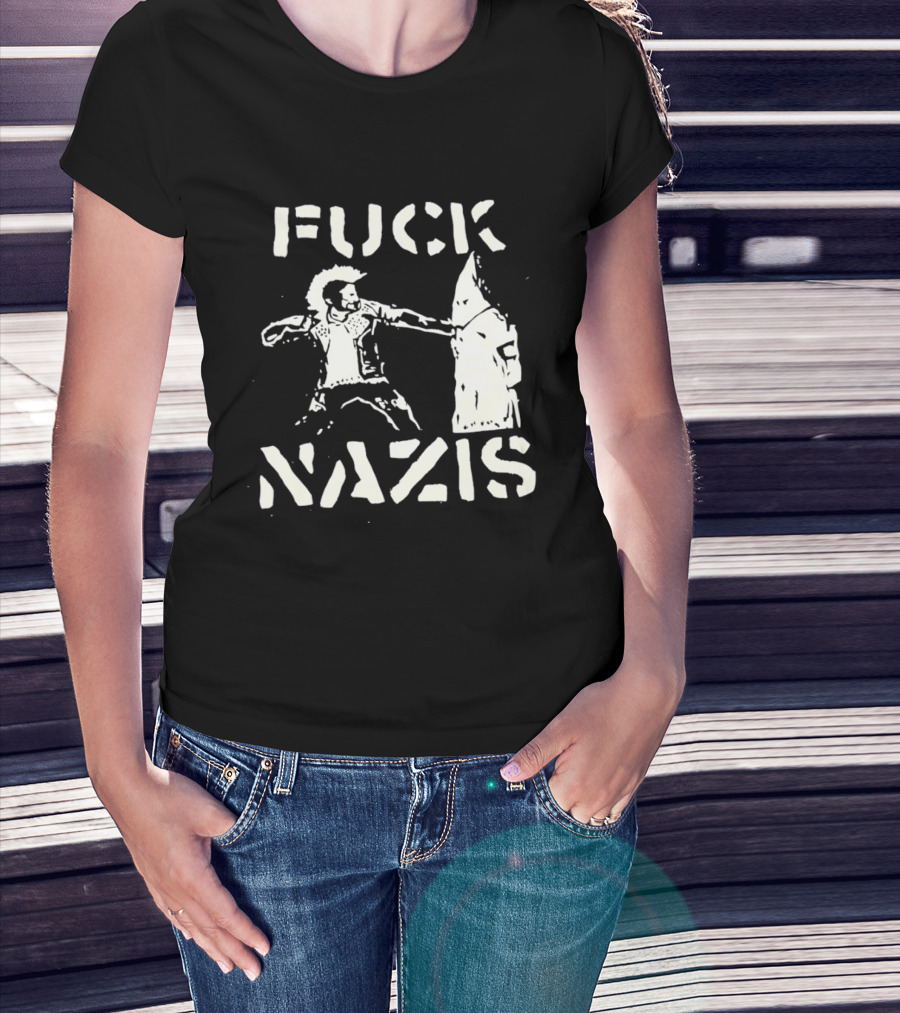 F*** Nazis Anti Racism Statement KKK Rejection T-Shirt