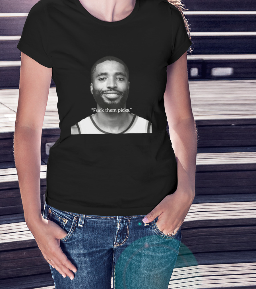 Mikal Bridges "Fuck Them Picks T-Shirt