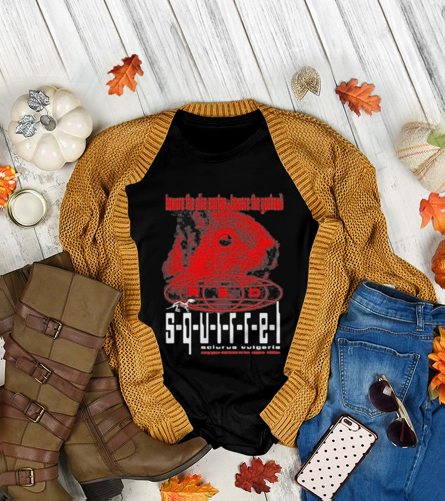 Beware the Pine Marten Goshawk Red Squirrel Endemic Vertebrate T-Shirt