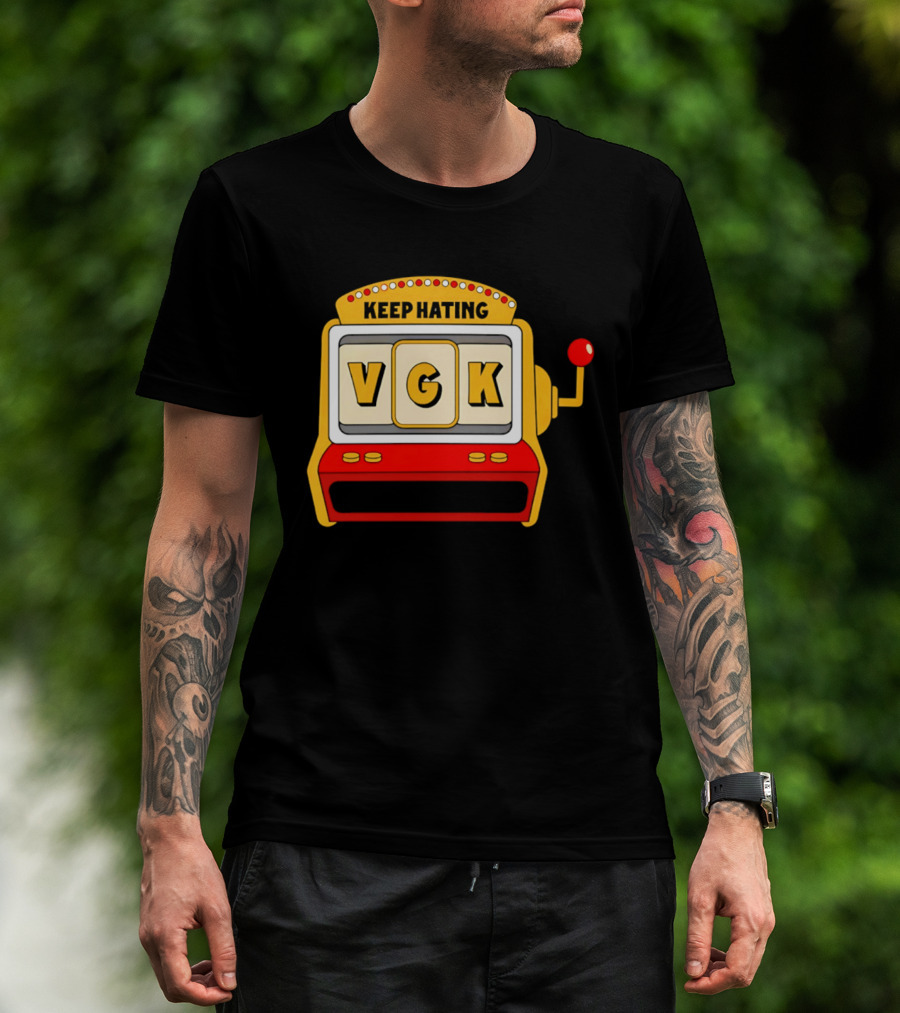 Keep Hating VGK Slot Machine T-Shirt