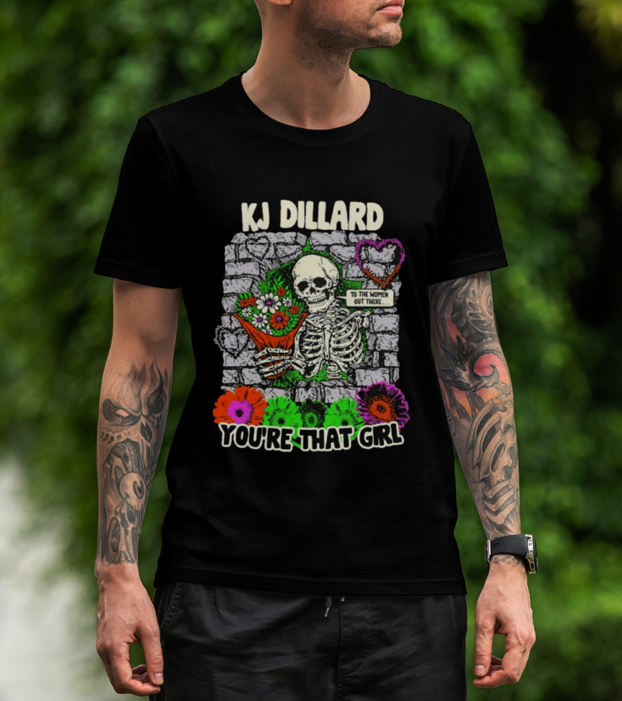 KJ Dillard You're That Girl Skeleton Holding Flowers Wall T-Shirt