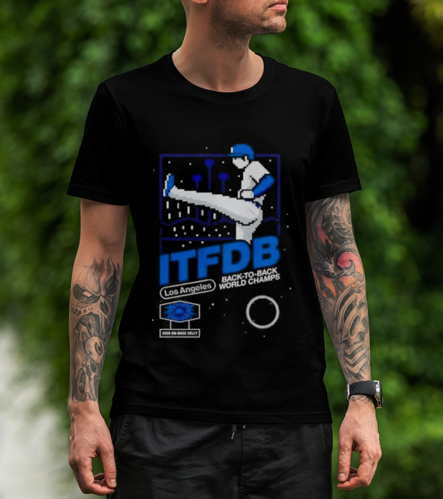 Los Angeles Dodgers ITFDB Kick Celly Back To Back World Champs T-Shirt