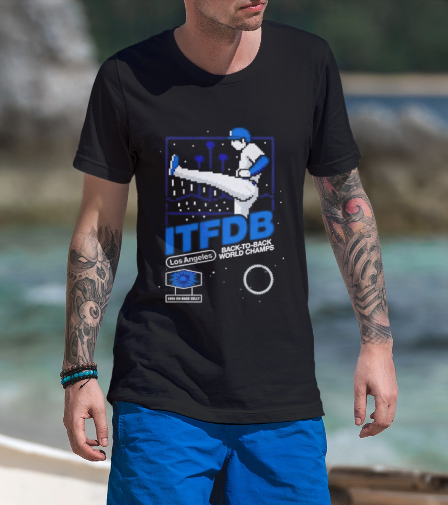 Los Angeles Dodgers ITFDB Kick Celly Back To Back World Champs T-Shirt