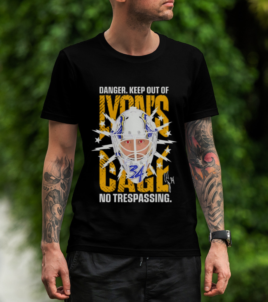 Danger Keep Out Of Lyon's Cage No Trespassing Buffalo Sabres Goaltender 34 T-Shirt